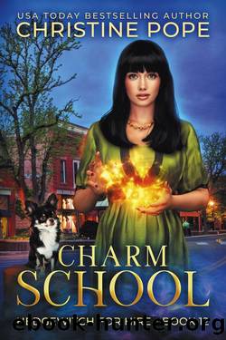 Charm School: A Cozy Witch Mystery (Hedgewitch for Hire Book 12) by Christine Pope