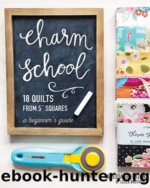 Charm Schoolâ18 Quilts from 5â Squares by Vanessa Goertzen