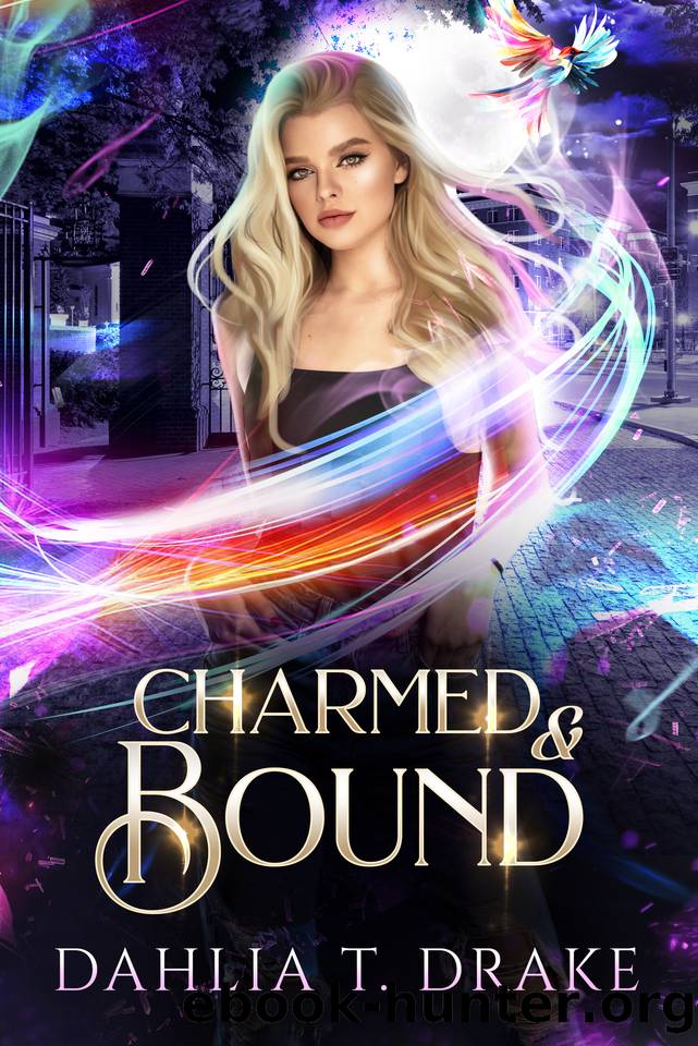 Charmed & Bound (The Silver Wilde Chronicles Book 5) by Dahlia T. Drake
