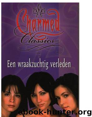 Charmed Classics 06 Een wraakzuchtig verleden by Constance M. Burge