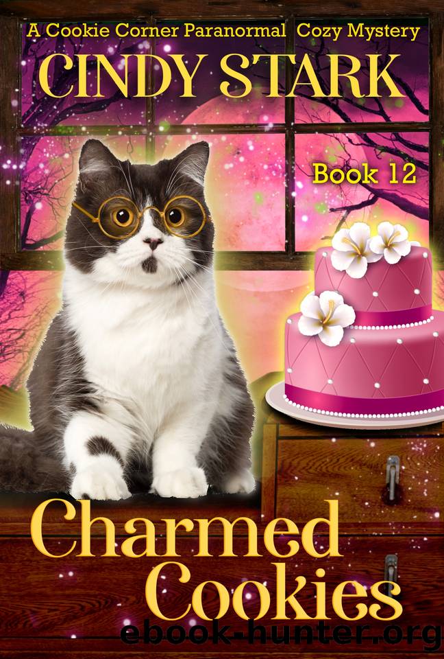 Charmed Cookies: A Paranormal Cozy Mystery by Cindy Stark