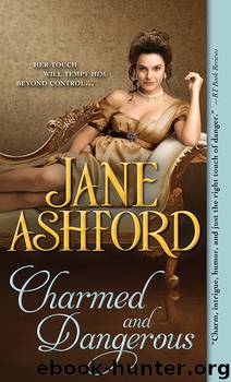 Charmed and Dangerous by Ashford Jane