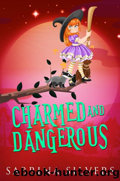 Charmed and Dangerous by Sabrina Silvers