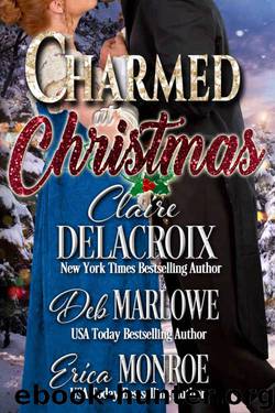 Charmed at Christmas by Claire Delacroix & Deb Marlowe & Erica Monroe
