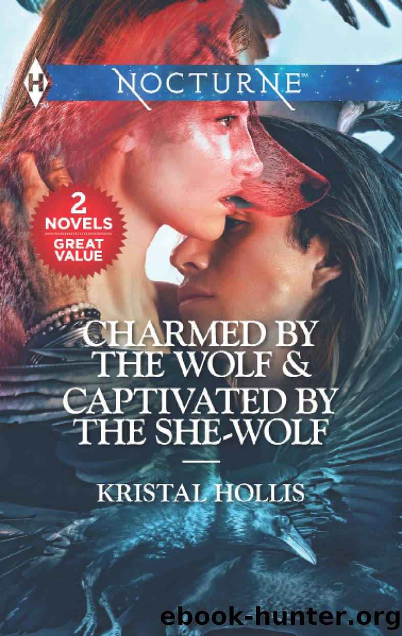 Charmed by the Wolf & Captivated by the She-Wolf by Kristal Hollis