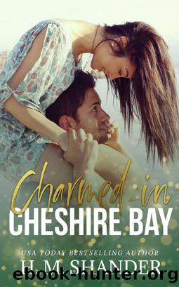 Charmed in Cheshire Bay by H.M. Shander