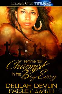 Charmed in the Big Easy by Delilah Devlin & Paisley Smith