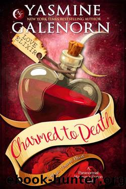 Charmed to Death: A Paranormal Women's Fiction Novel (Magic Happens Series Book 2) by Yasmine Galenorn
