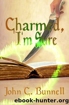 Charmed, I'm Sure by John C. Bunnell