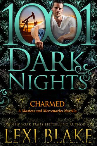 Charmed: A Masters and Mercenaries Novella by Lexi Blake