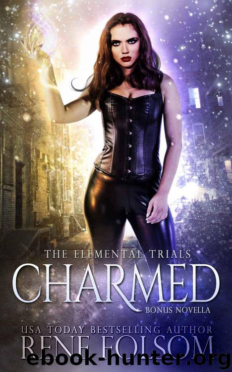 Charmed: An Elemental Trials Bonus Novella by Rene Folsom