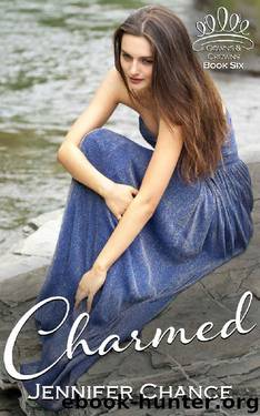 Charmed: Gowns & Crowns, Book 6 by Jennifer Chance