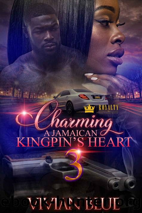 Charming A Jamaican Kingpin's Heart 3 by Vivian Blue