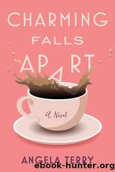 Charming Falls Apart by Angela Terry