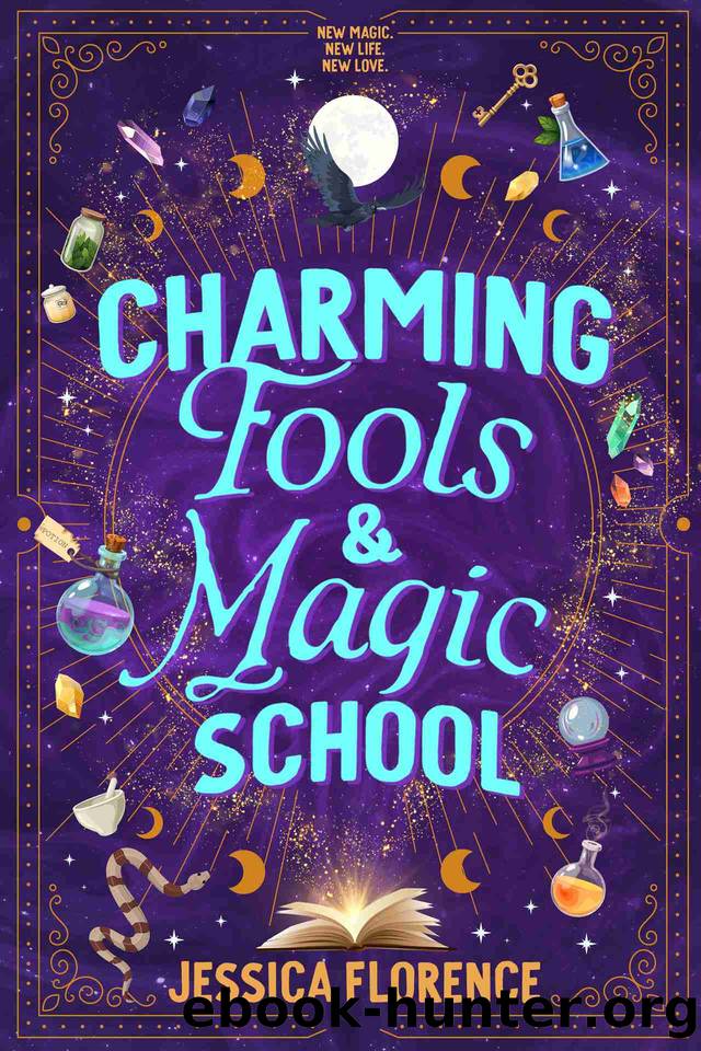 Charming Fools And Magic School by Jessica Florence