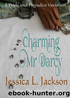 Charming Mr. Darcy: A Pride & Prejudice Variation by Jessica L. Jackson