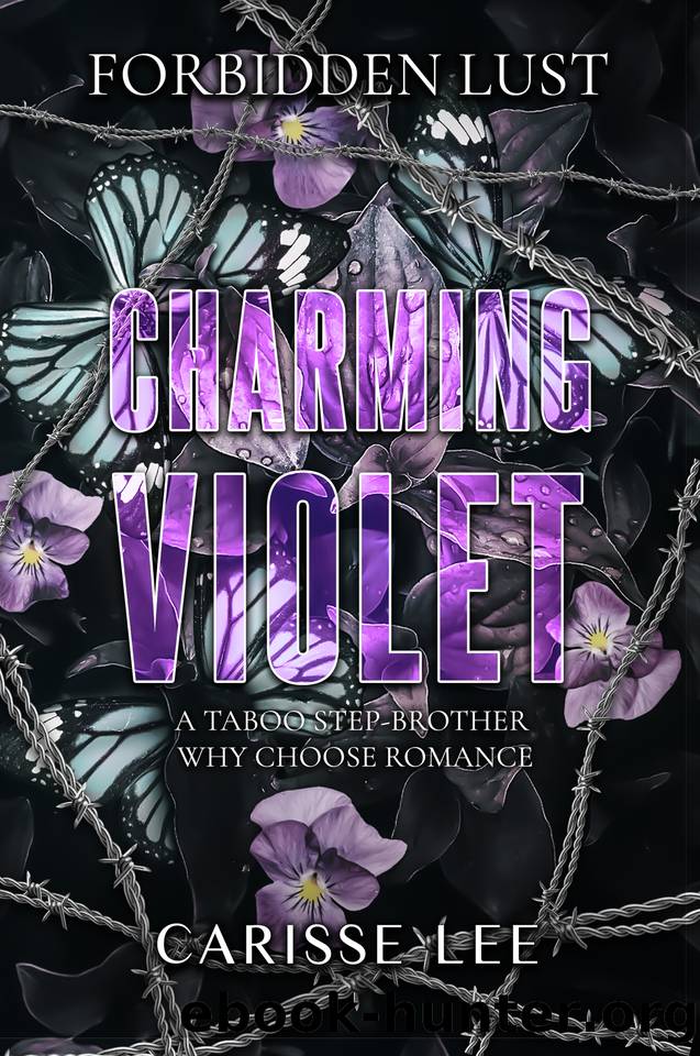Charming Violet : A taboo stepbrother why choose romance. by Lee Carisse