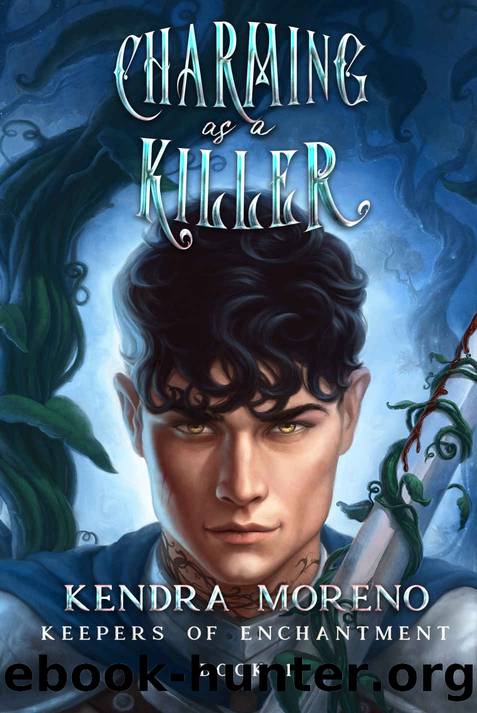 Charming as a Killer (Keepers of Enchantment Book 1) by Kendra Moreno