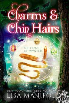 Charms & Chin Hairs: A Paranormal Women's Fiction Novella by Lisa Manifold