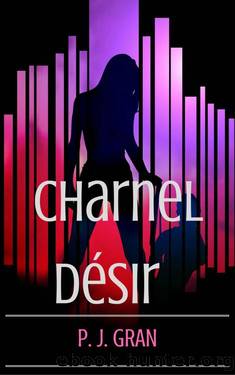 Charnel DÃ©sir: A Historical Erotic Quest by P. J. Gran
