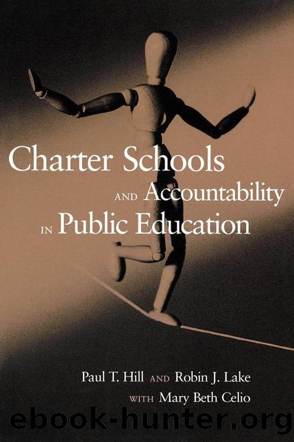 Charter Schools and Accountability in Public Education by Paul T. Hill; Robin J. Lake; Mary Beth Celio