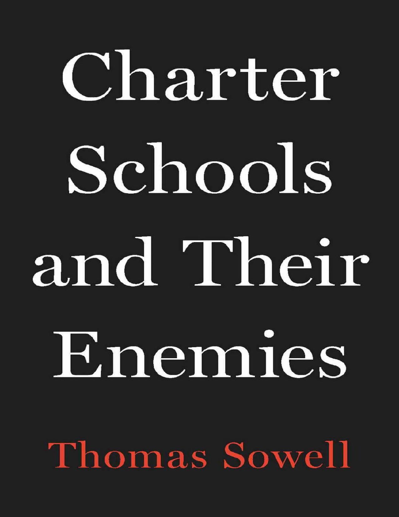 Charter Schools and Their Enemies by Thomas Sowell