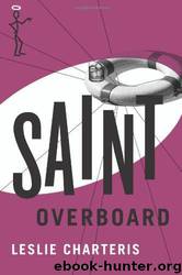 Charteris, Leslie - The Saint 16 - Saint Overboard by Leslie Charteris