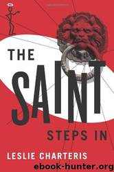 Charteris, Leslie - The Saint 24 - The Saint Steps In by Leslie Charteris