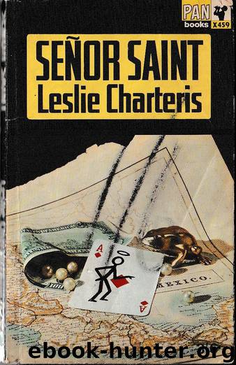 Charteris, Leslie - The Saint 33 - Senor Saint by Leslie Charteris