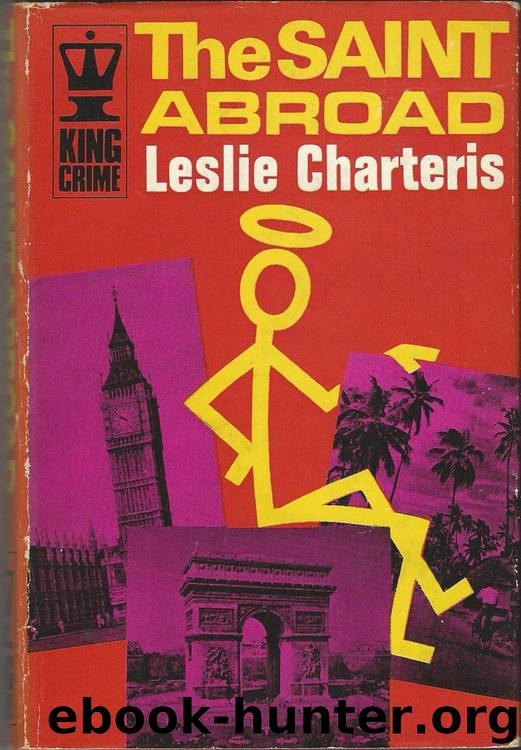 Charteris, Leslie - The Saint 41 - The Saint Abroad by Leslie Charteris