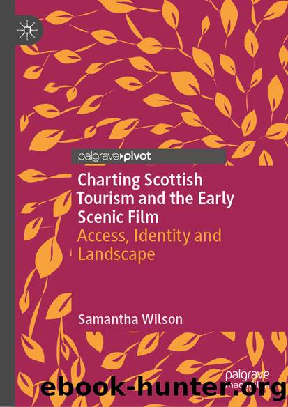 Charting Scottish Tourism and the Early Scenic Film by Samantha Wilson