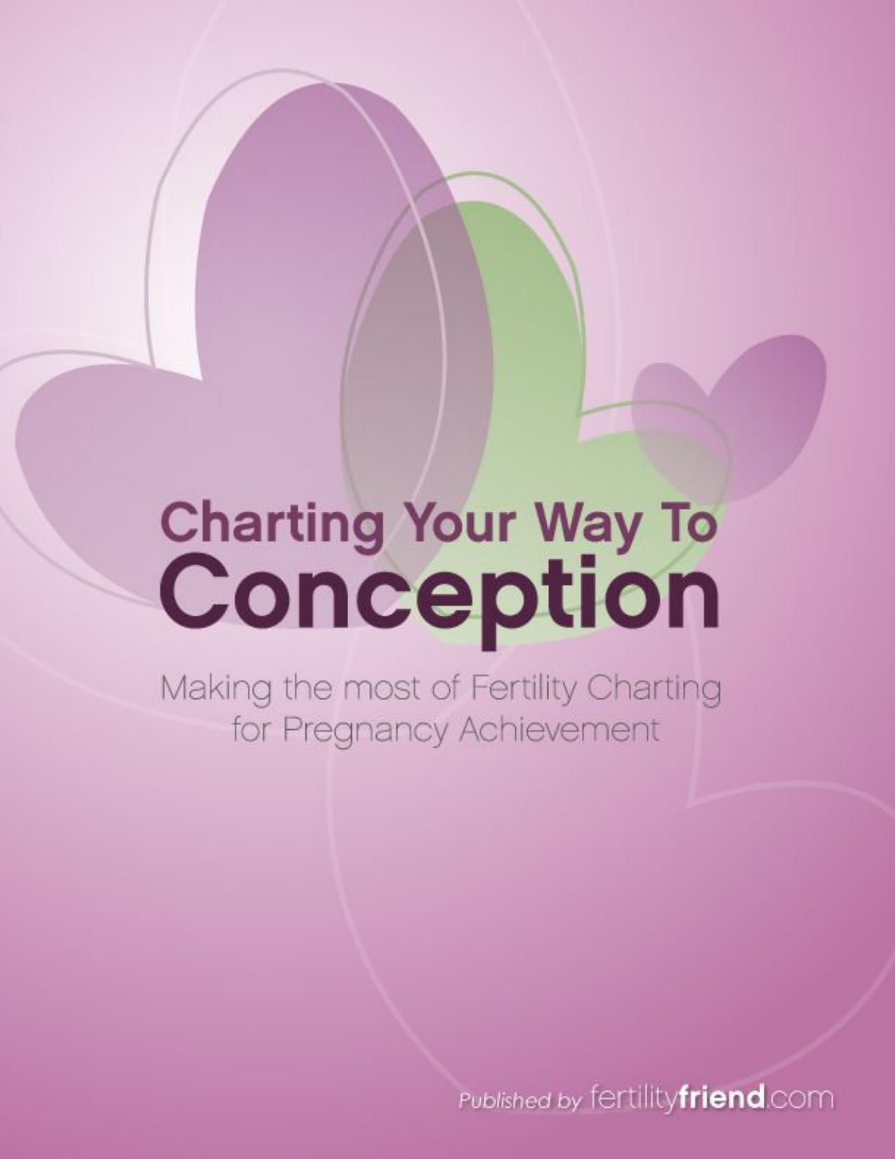 Charting Your Way To Conception by FertilityFriend.com