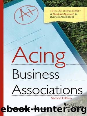 Chasalow’s Acing Business Associations: A Checklist Approach to Business Associations, Second Edition (Acing Series®) by Michael A. Chasalow