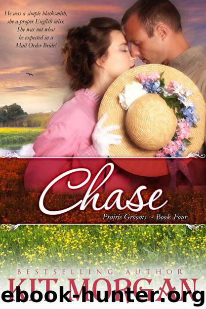 Chase (Prairie Grooms, Book Four) by Kit Morgan