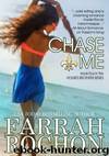 Chase Me by Farrah Rochon