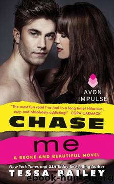 Chase Me by Tessa Bailey