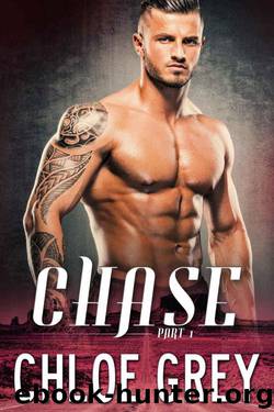 Chase Part 1: A New Adult and College Billionaire Romance (Chase Me Billionaire Romance Series) by Grey Chloe