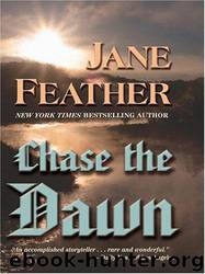 Chase the Dawn by Jane Feather