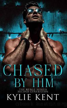 Chased By Him by kylie Kent