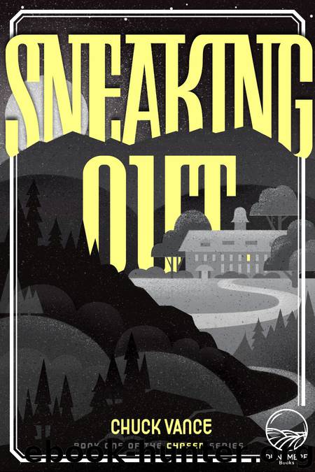 Chased_Book 1_Sneaking Out by Chuck Vance