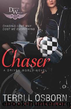 Chaser: A Driven World Novel (The Driven World) by Terri L Osborn & KB Worlds