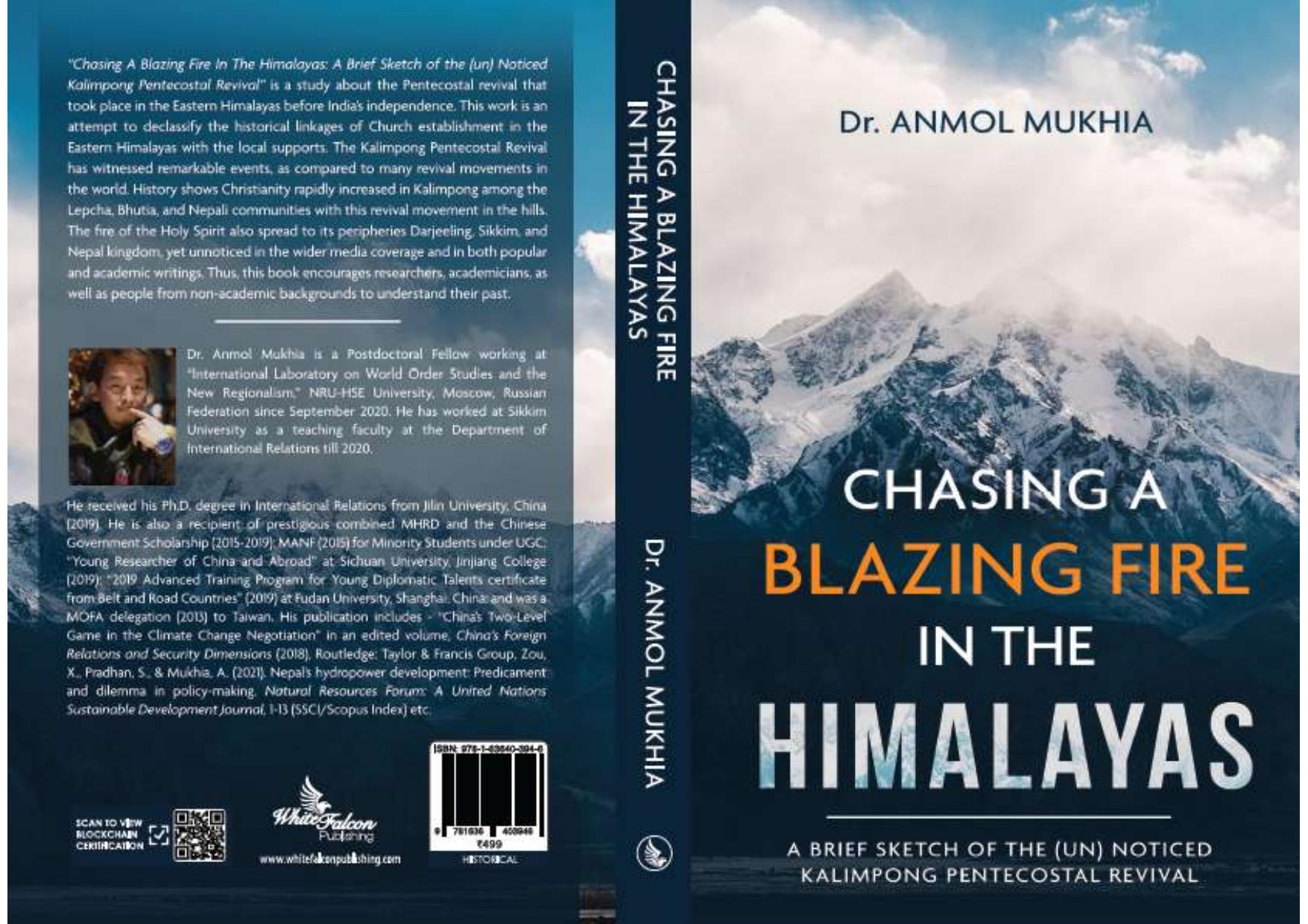 Chasing A Blazing Fire In The Himalayas by Dr. Anmol Mukhia