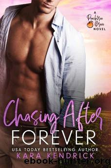 Chasing After Forever: A small-town billionaire romance (Peachtree Grove Series Book 3) by Kara Kendrick