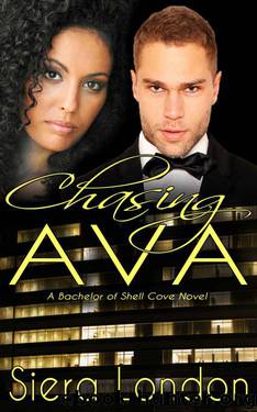 Chasing Ava: A Bachelor of Shell Cove Novel (The Bachelors of Shell Cove) by London Siera