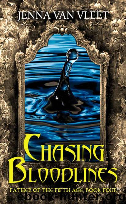 Chasing Bloodlines (Book 4) by Jenna Van Vleet
