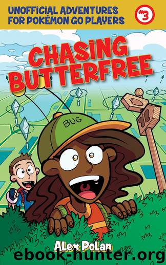 Chasing Butterfree by Alex Polan