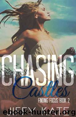 Chasing Castles (Finding Focus #2) by Jiffy Kate