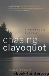 Chasing Clayoquot by David Pitt-Brooke