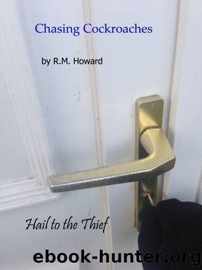 Chasing Cockroaches - Novella Series Book 1: Hail to the Thief by Michael Reuel