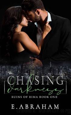 Chasing Darkness (Ruins of Rima Book 1) by E. Abraham